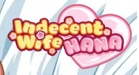 【SLG/AI汉化】不雅妻子花IndecentWifeHana.V0.5.32【PC+安卓/450M】